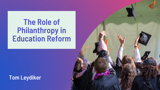 The Role of Philanthropy in Education Reform